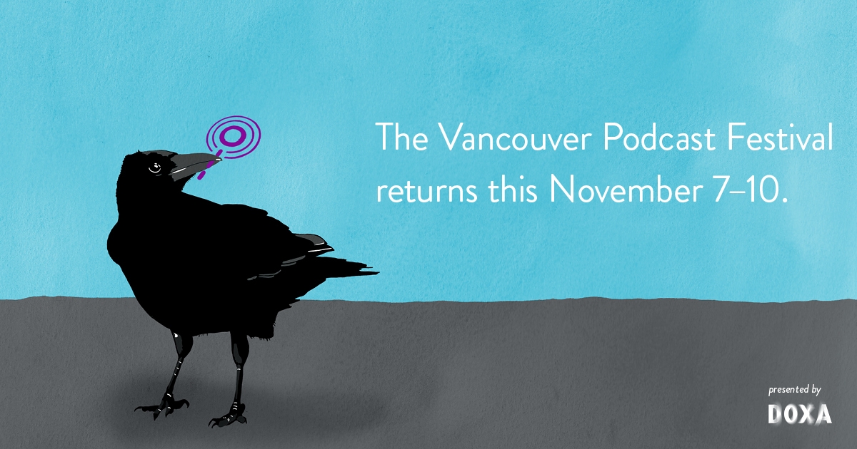 The Vancouver Podcast Festival returns November 7-10, 2019